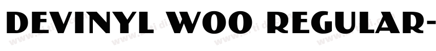 Devinyl W00 Regular字体转换